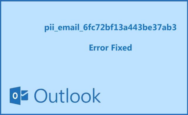 pii_email_6fc72bf13a443be37ab3 Error Code