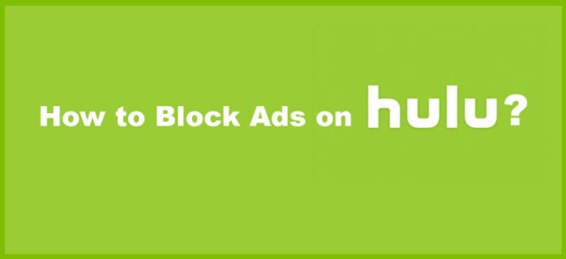 How to block ads on HULU